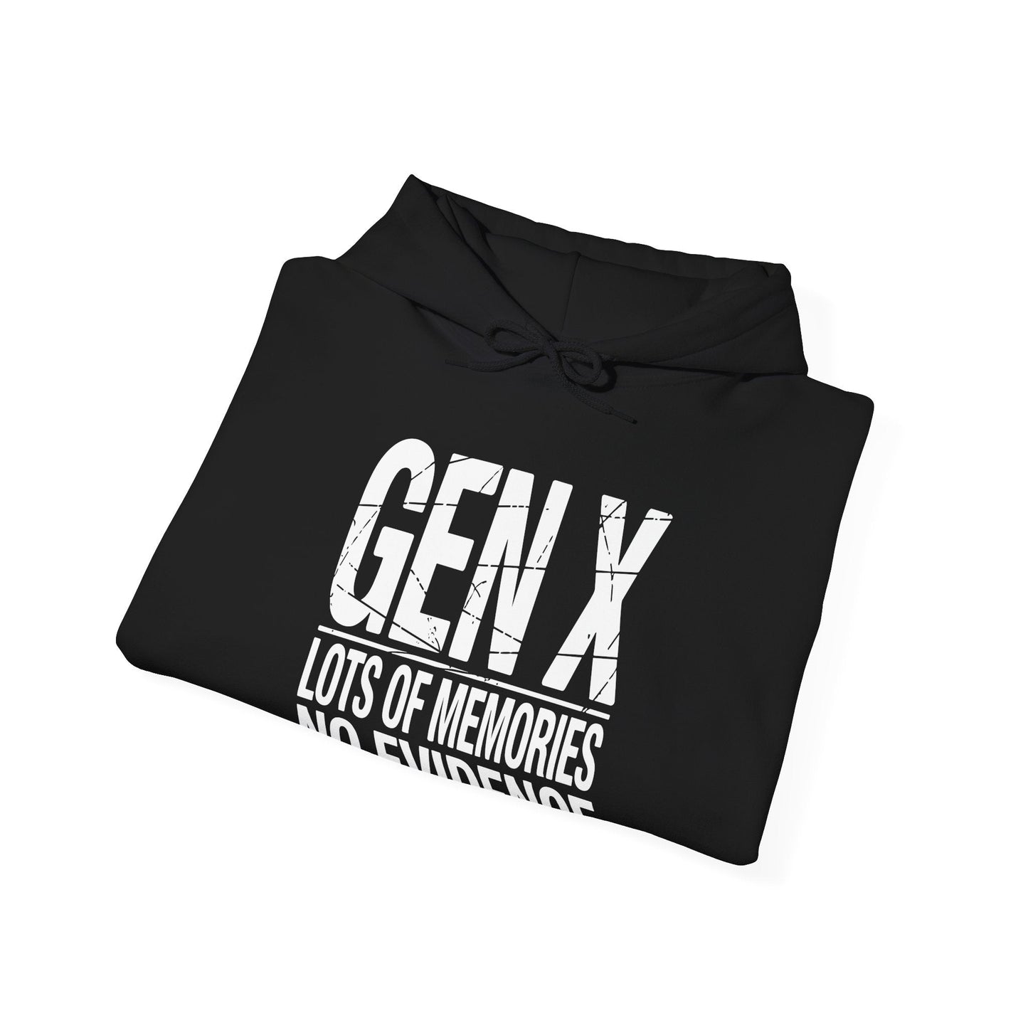 Funny Gen X Lots Of Memories No Evidence Humor Adult Friend Hoodie