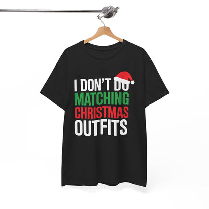 Family Christmas Pajamas I Dont Do Matching Christmas Outfit T-Shirt