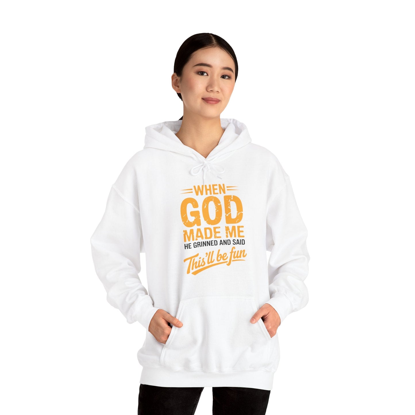 Funny Saying When God Made Me Funny Quote Hoodie