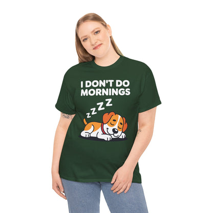 I Don't Do Mornings Funny Dog Sleeping T-Shirt