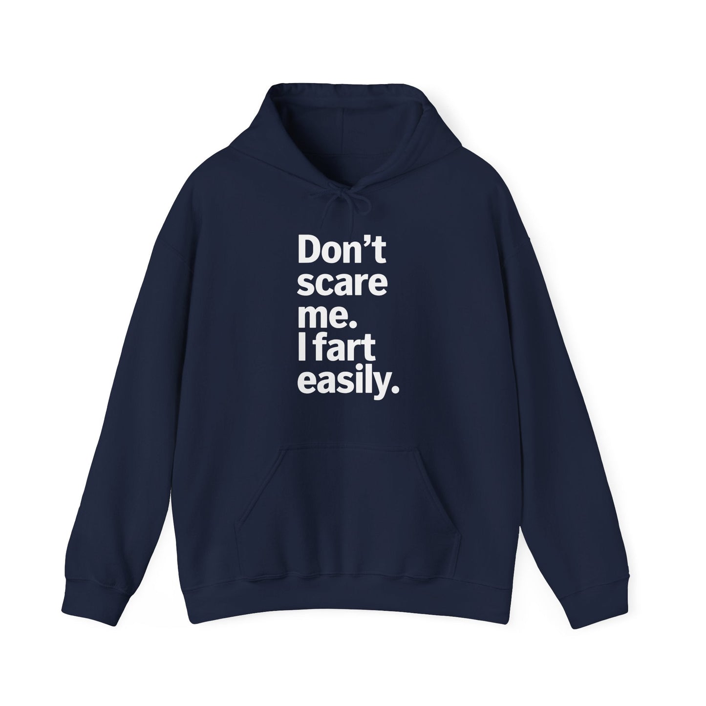 Funny Don't Scare Me I Fart Easily Sarcastic Humor Hilarious Hoodie