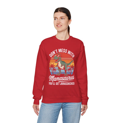 Dont Mess With Mamasaurus Youll Get Jurasskicked Mothers Day Sweatshirt