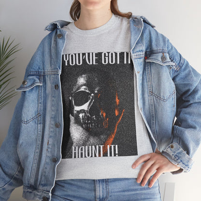 If You've Got It, Haunt It Spooky Halloween T-Shirt