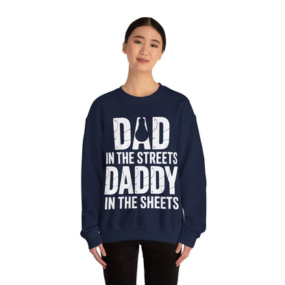 Dad In The Streets Daddy In The Sheets Shirt Men Fathers Day Sweatshirt