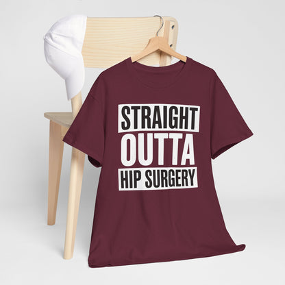 Straight Outta Hip Surgery Get Well Hip Replacement Recovery T-Shirt