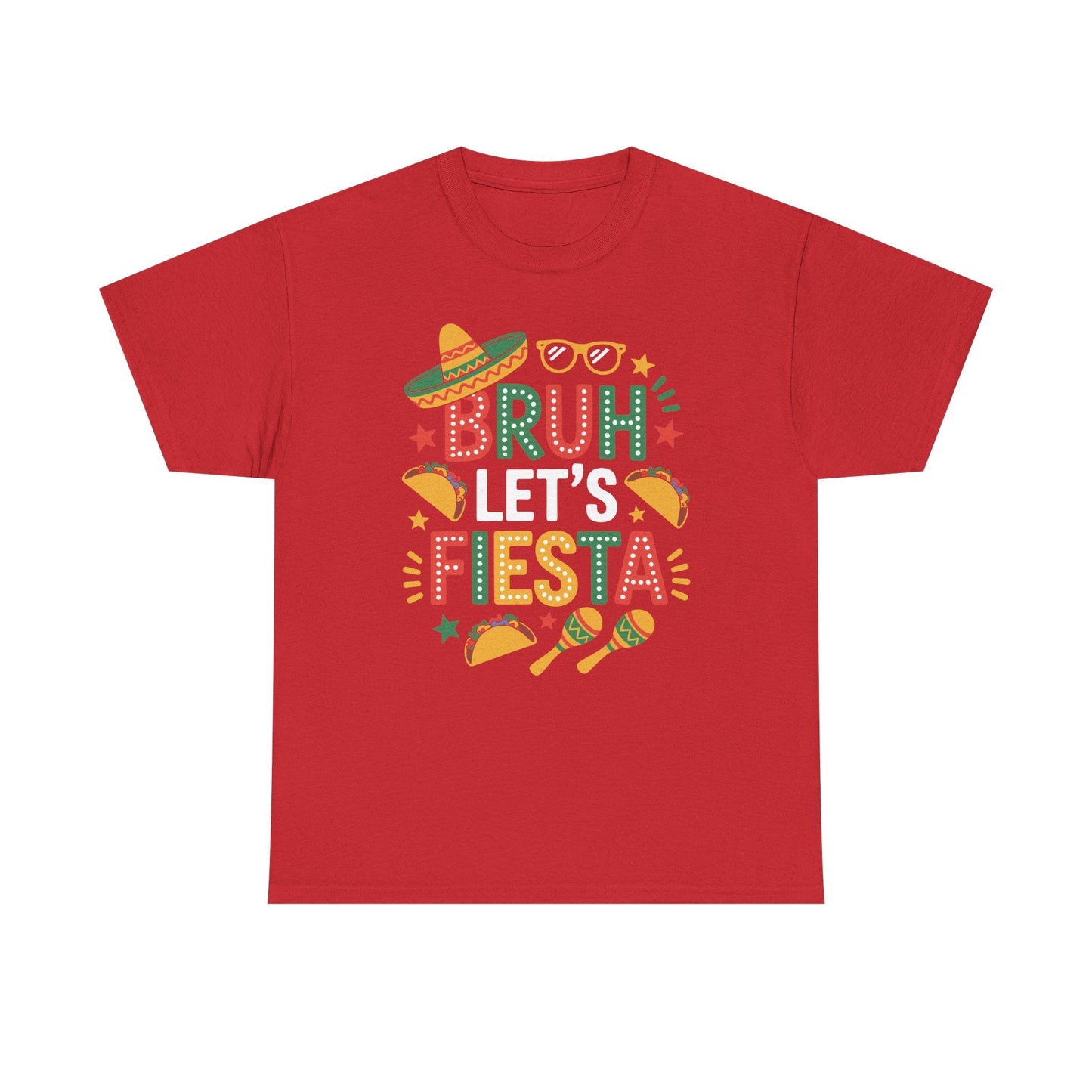 Bruh Let's Fiesta Cinco De Mayo Mexican Party Men Women T-Shirt