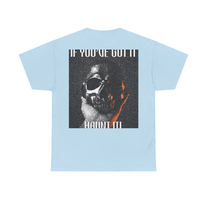 If You've Got It, Haunt It Spooky Halloween T-Shirt