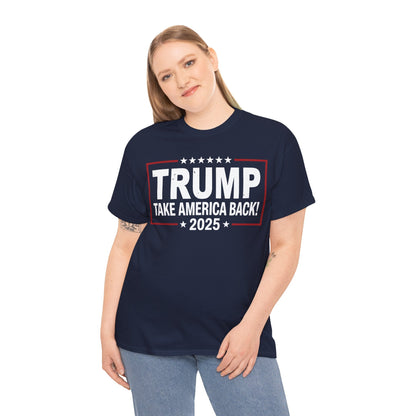 Donald Trump 2025 Take America Back Election T-Shirt