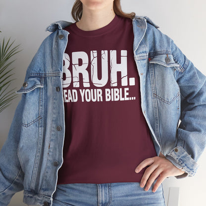 Funny Meme Bruh Read Your Bible Christian Religious Faith T-Shirt