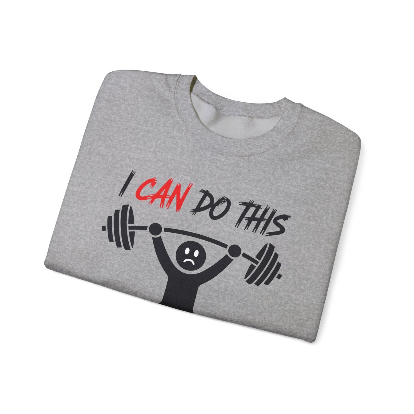 I Can Do This If I Die I Die Funny Fitness Workout Gym Sweatshirt