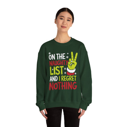 On The Naughty List And I Regret Nothing Funny Christmas Sweatshirt