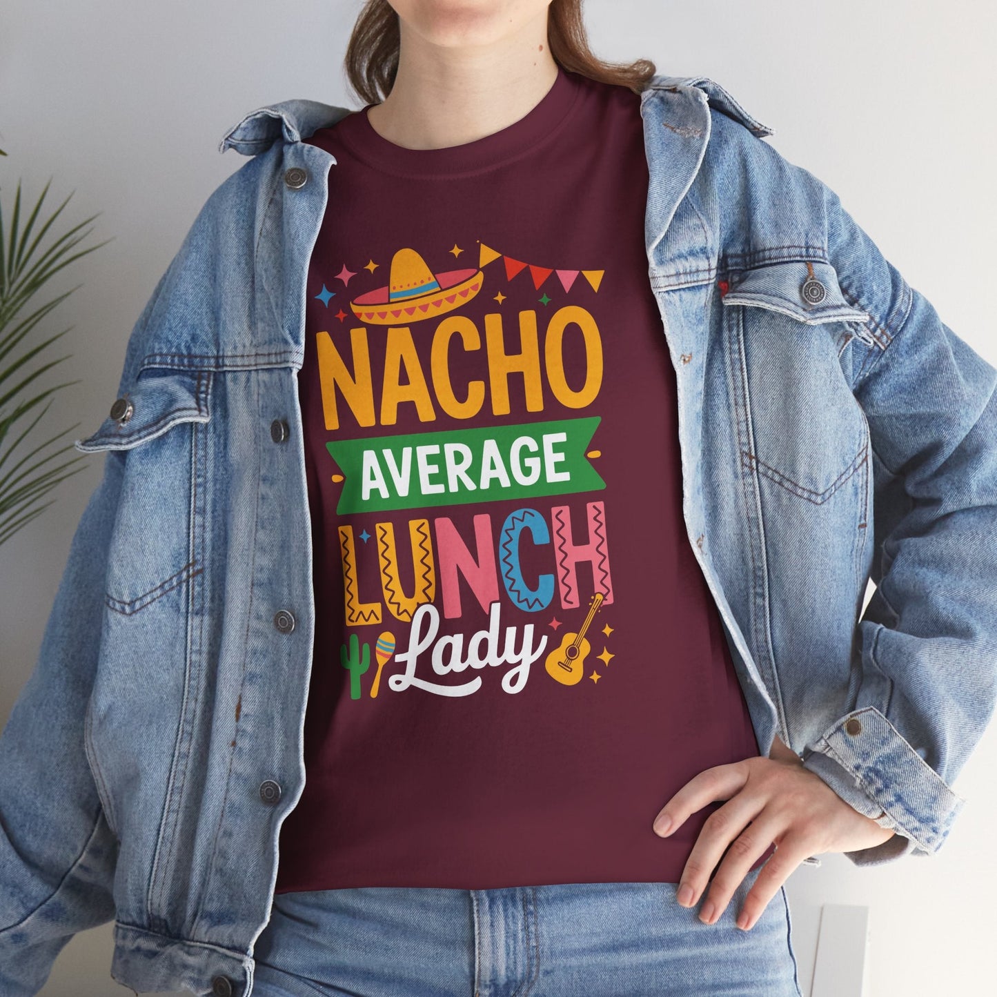 Funny Nacho Average Lunch Lady Cinco De Mayo Fiesta Mexican T-Shirt