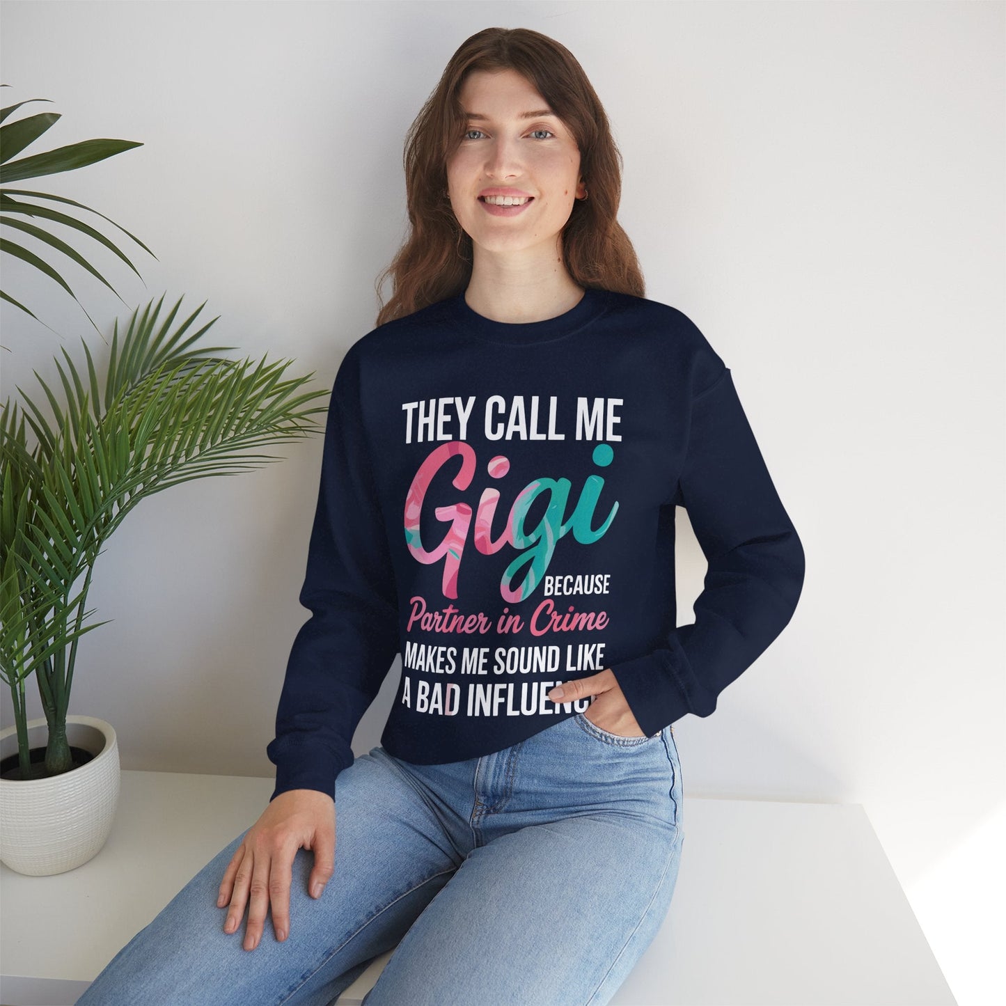 They Call Me Gigi Because Partner In Crime Mothers Day  Sweatshirt