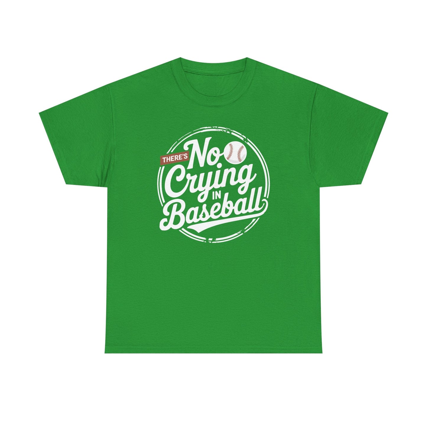 There Is No Crying In Baseball Funny Game Day Baseball T-Shirt