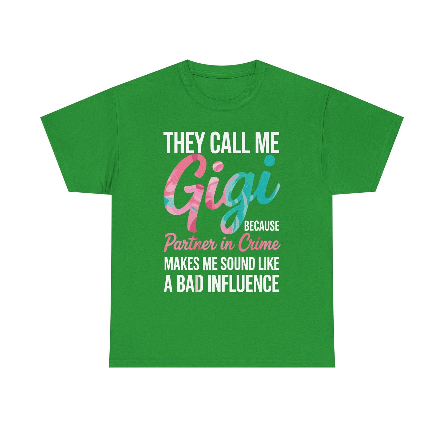 They Call Me Gigi Because Partner In Crime Shirt Mothers Day T-Shirt
