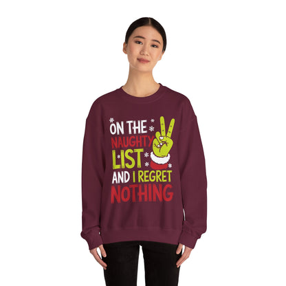 On The Naughty List And I Regret Nothing Funny Christmas Sweatshirt