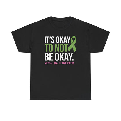 Its Okay To Not Be Okay Mental Health Awareness Ribbon T-Shirt