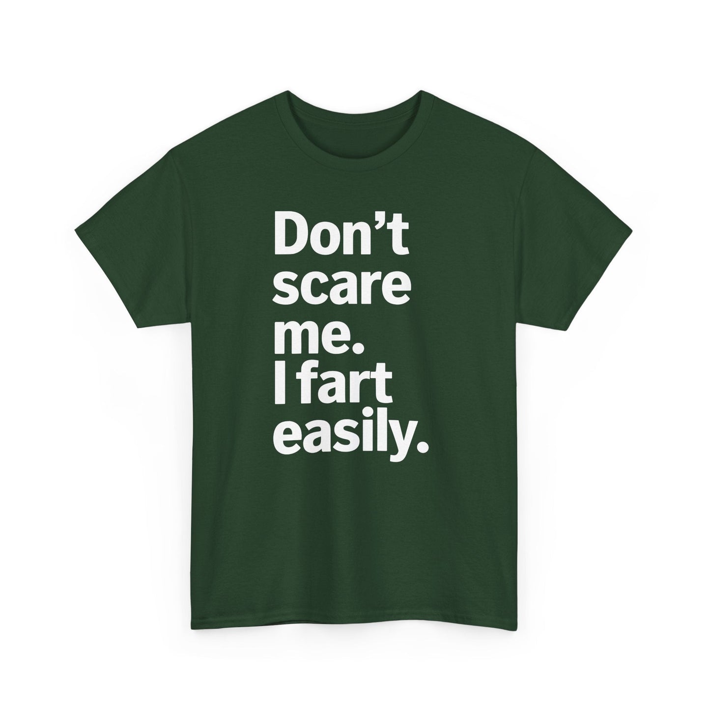 Funny Don't Scare Me I Fart Easily Sarcastic Humor Hilarious T-Shirt