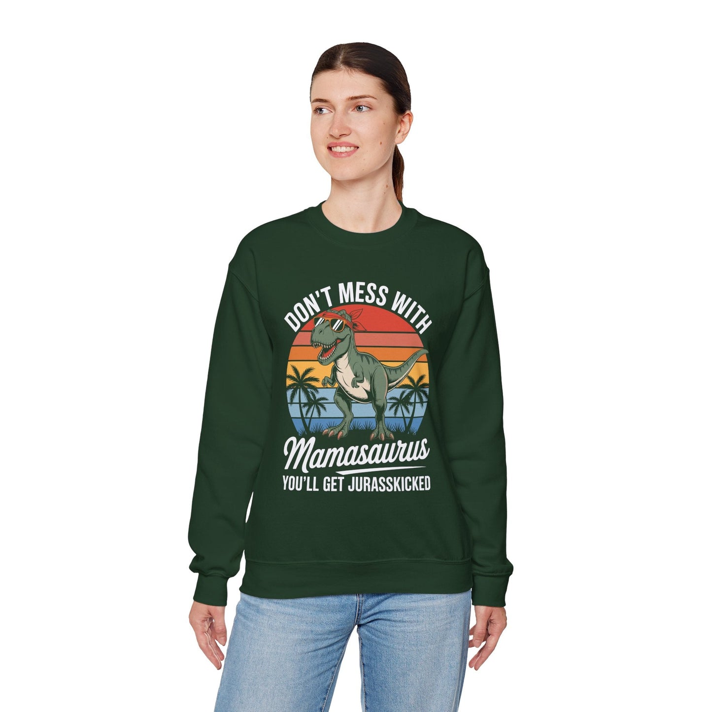 Dont Mess With Mamasaurus Youll Get Jurasskicked Mothers Day Sweatshirt