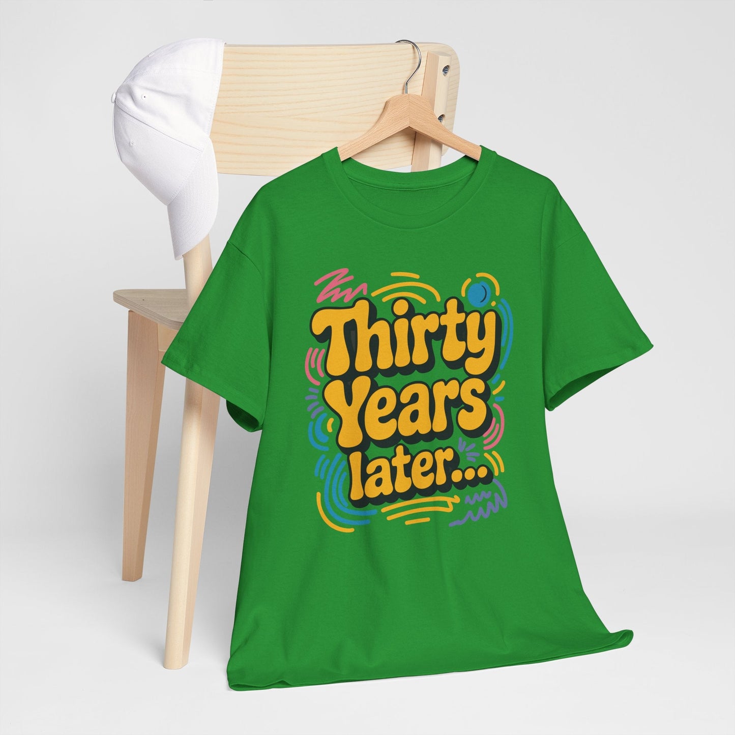 Thirty Years Later 30 Years 30th Birthday Party Funny Meme T-Shirt