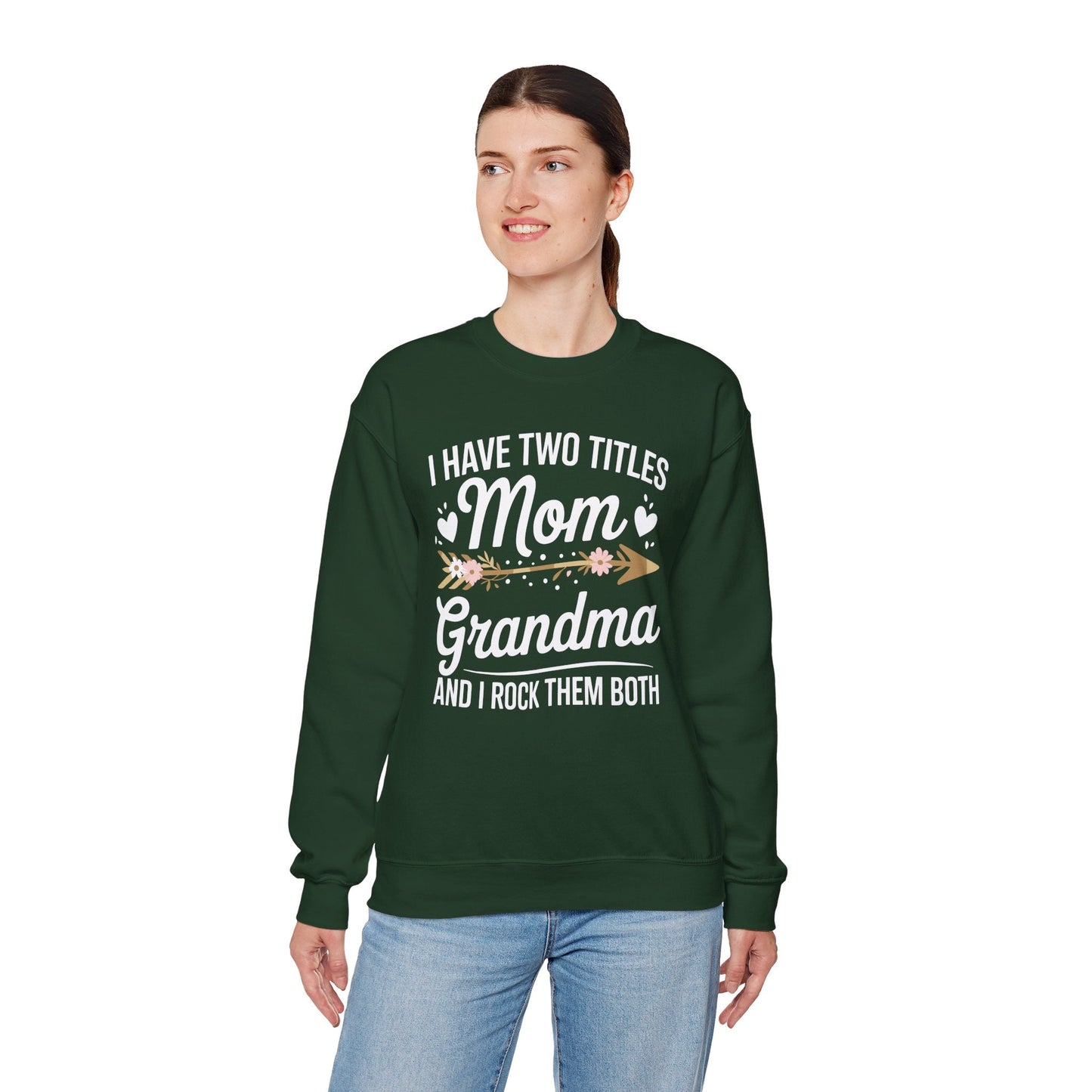I Have Two Titles Mom And Grandma Shirt Mothers Day Gifts Sweatshirt