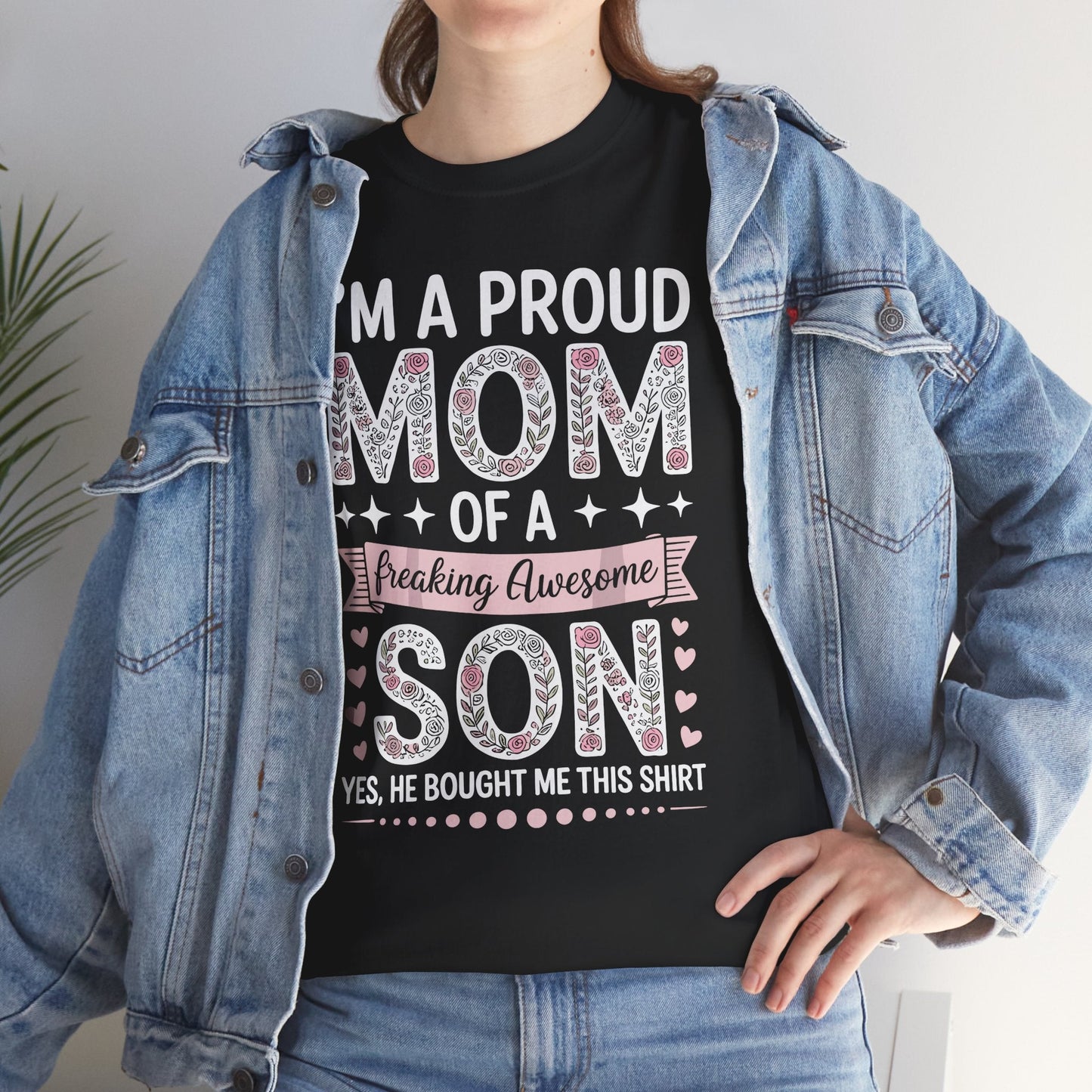 I'm A Proud Mom Shirt Gift From Son To Mom Funny Mothers Day T-Shirt