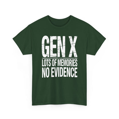 Gen X Lots Of Memories No Evidence Humor Adult Friend T-Shirt