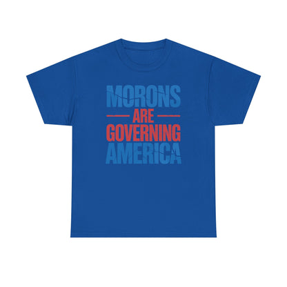 Morons Are Governing America Trump 2025 T-Shirt