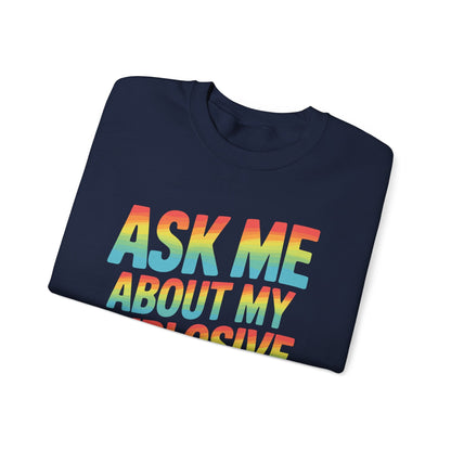Funny Ask Me About My Explosive Diarrhea Edgy Adult Humor Sweatshirt