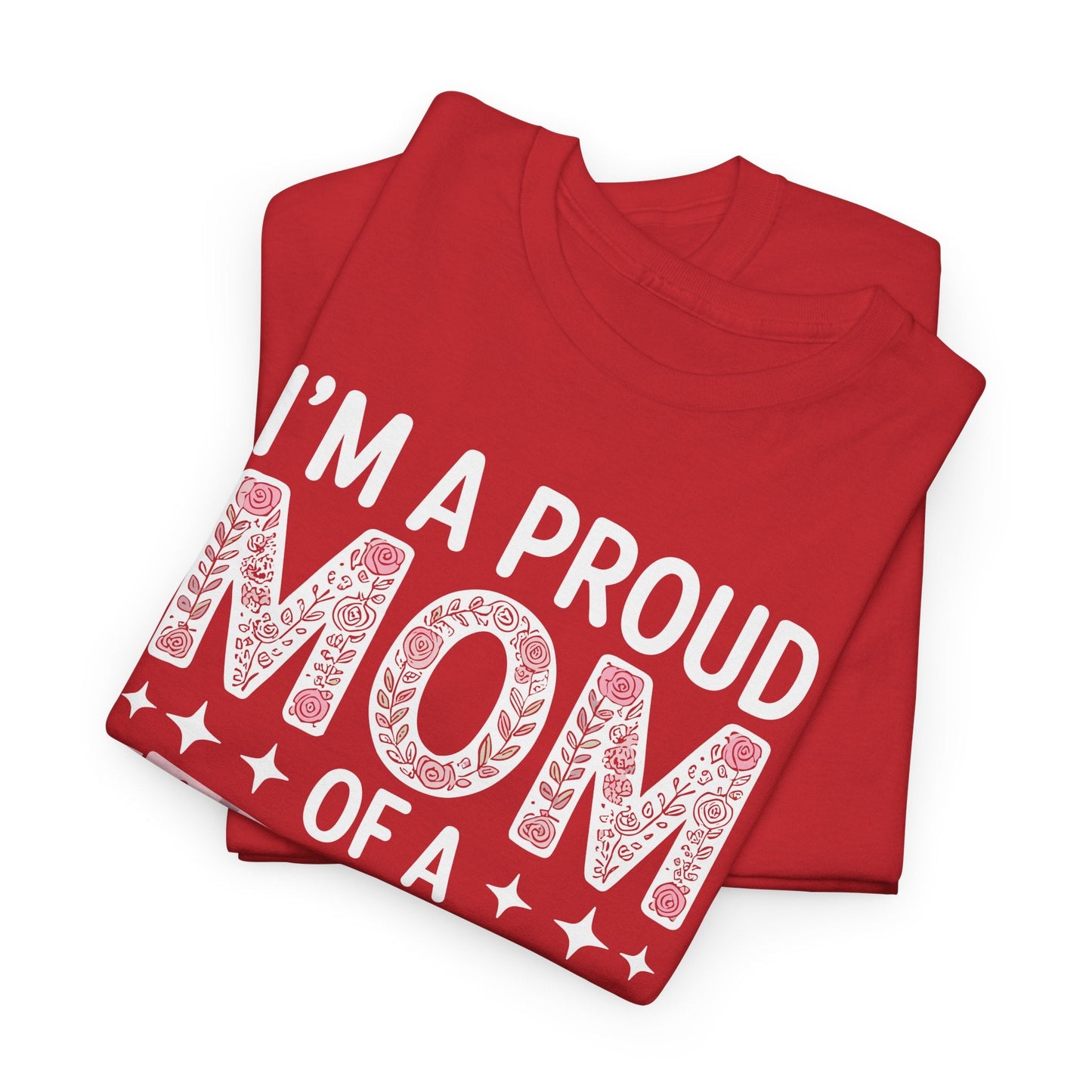 I'm A Proud Mom Shirt Gift From Son To Mom Funny Mothers Day T-Shirt