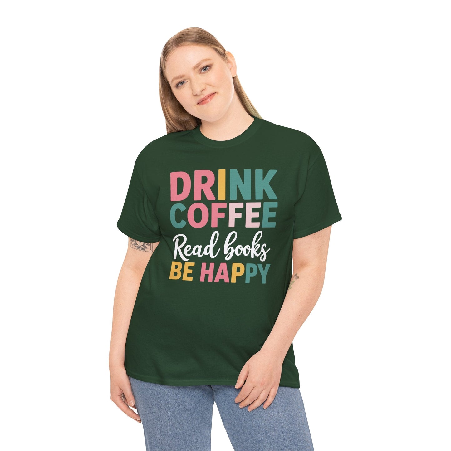 Drink Coffee Read Books Be Happy T-Shirt