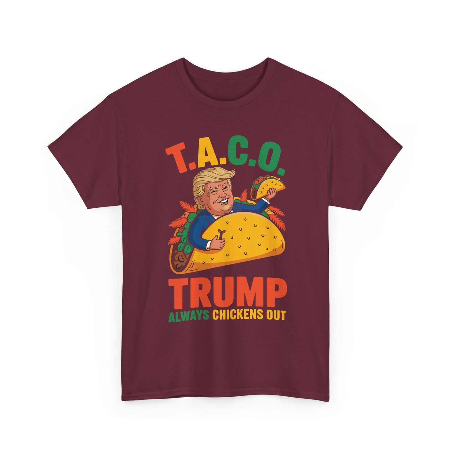 Funny Trump Taco Trump Always Chickens Out T-Shirt