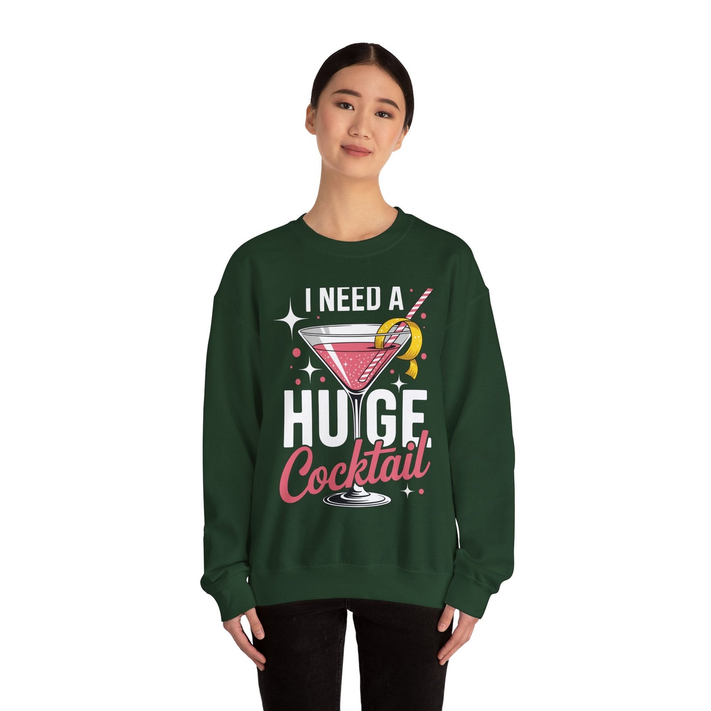 Funny I Need a Huge COCKtail Adult Joke Drinking Quote Sweatshirt