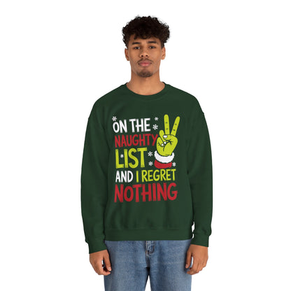 On The Naughty List And I Regret Nothing Funny Christmas Sweatshirt