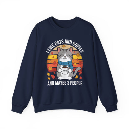I Like Cats And Coffee And Maybe 3 People , Cats Lover Sweatshirt