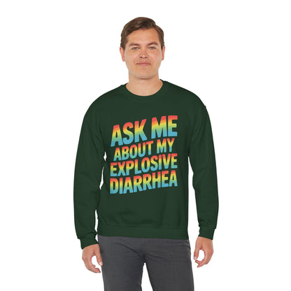 Funny Ask Me About My Explosive Diarrhea Edgy Adult Humor Sweatshirt