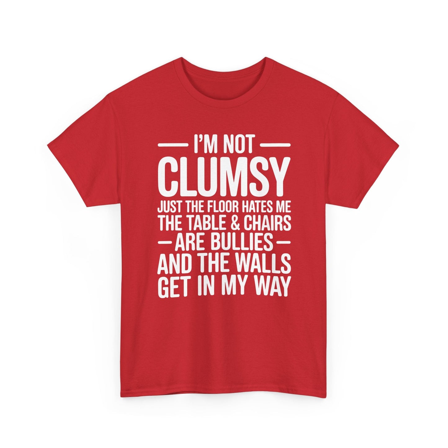 Funny I'm Not Clumsy Quote Sarcastic shirt