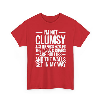 Funny I'm Not Clumsy Quote Sarcastic shirt