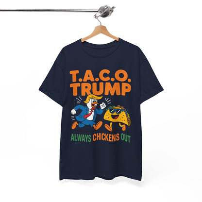 Funny Taco Trump Always Chickens Out T.A.C.O T-Shirt