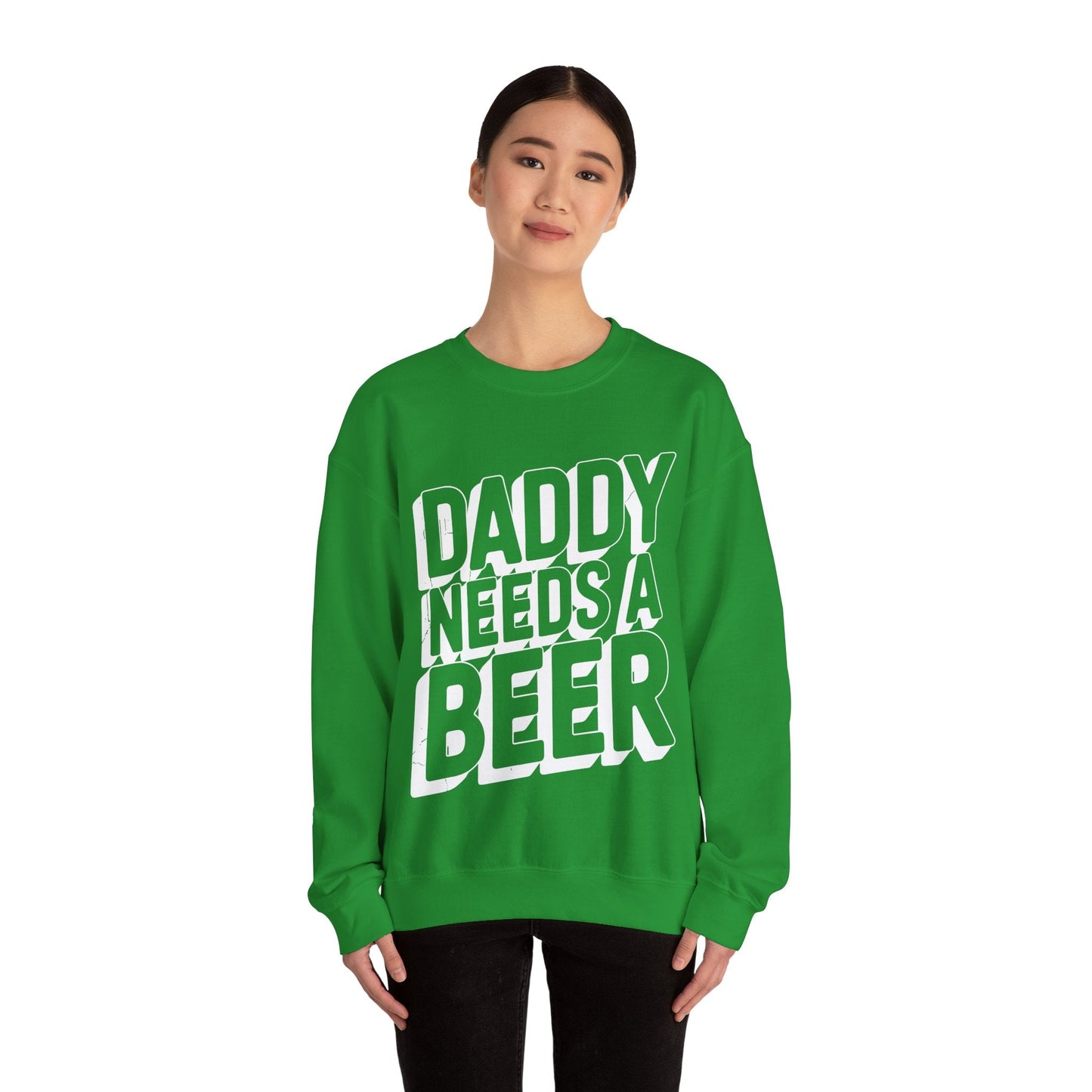 Daddy Needs A Beer Shirt Funny Men Drinking Dad Fathers Day Sweatshirt