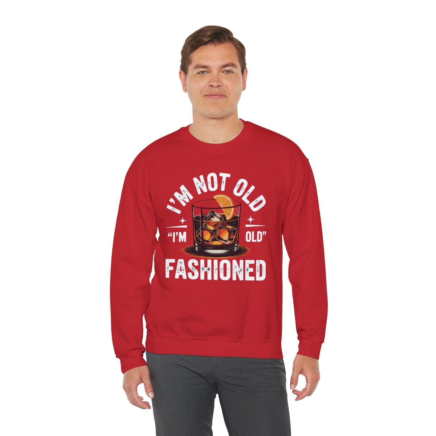 I'm Not Old I'm Old Fashioned Classic Whiskey Lover Vintage Sweatshirt