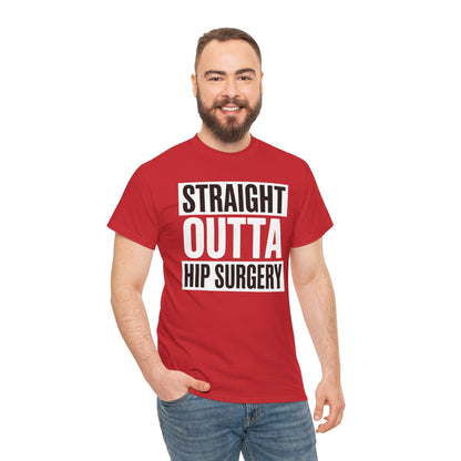 Straight Outta Hip Surgery Get Well Hip Replacement Recovery T-Shirt