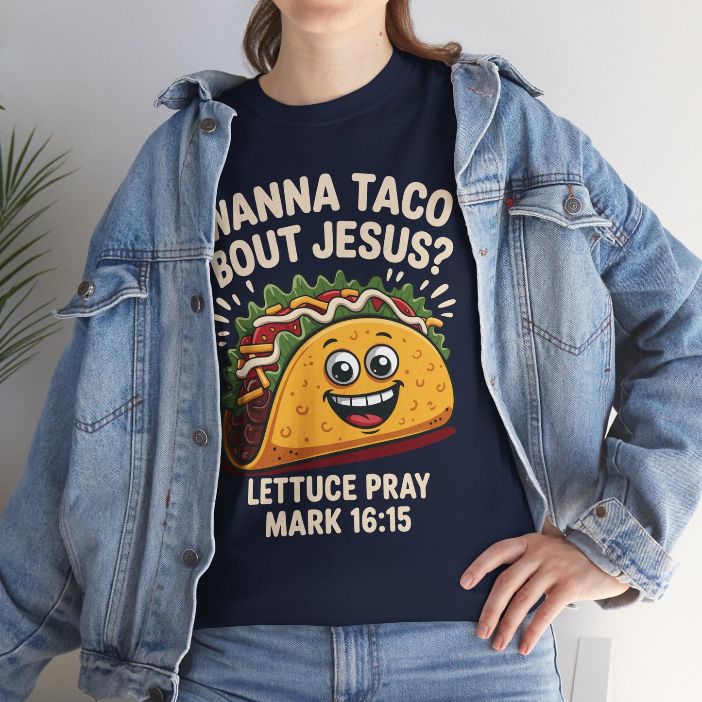Wanna Taco Bout Jesus Cinco de Mayo Christian T-Shirt Men Women