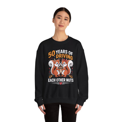 50th Wedding Anniversary 50 Years Of Driving Each Other Nuts Sweatshirt