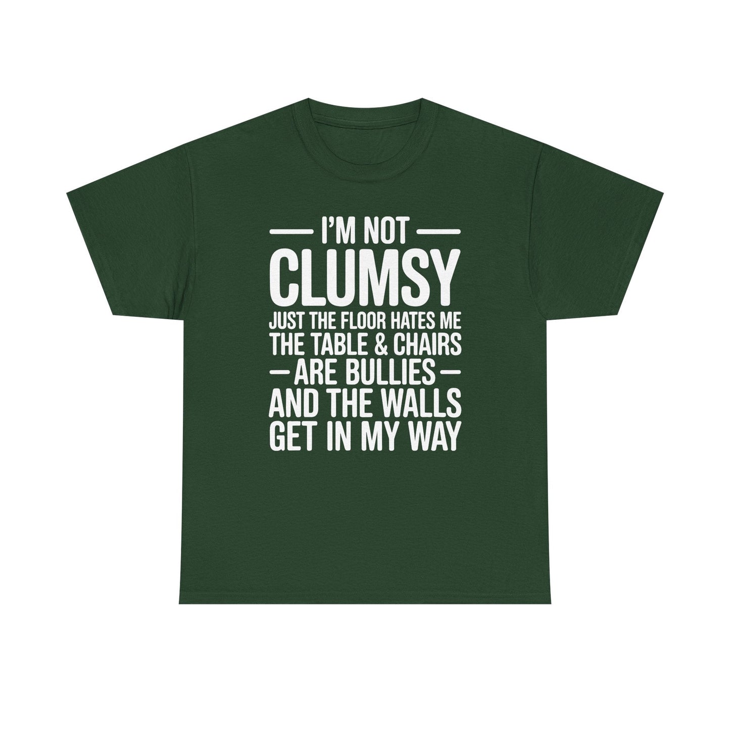 Funny I'm Not Clumsy Quote Sarcastic shirt