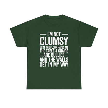 Funny I'm Not Clumsy Quote Sarcastic shirt