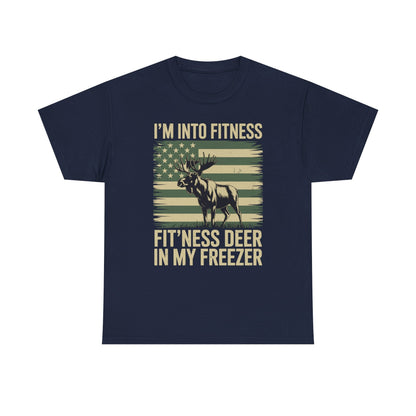 Hunting Im Into Fitness Fit Ness Deer Freezer Men Women T-Shirt