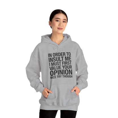 Funny In Order To Insult Me Joke Sarcastic Hoodie