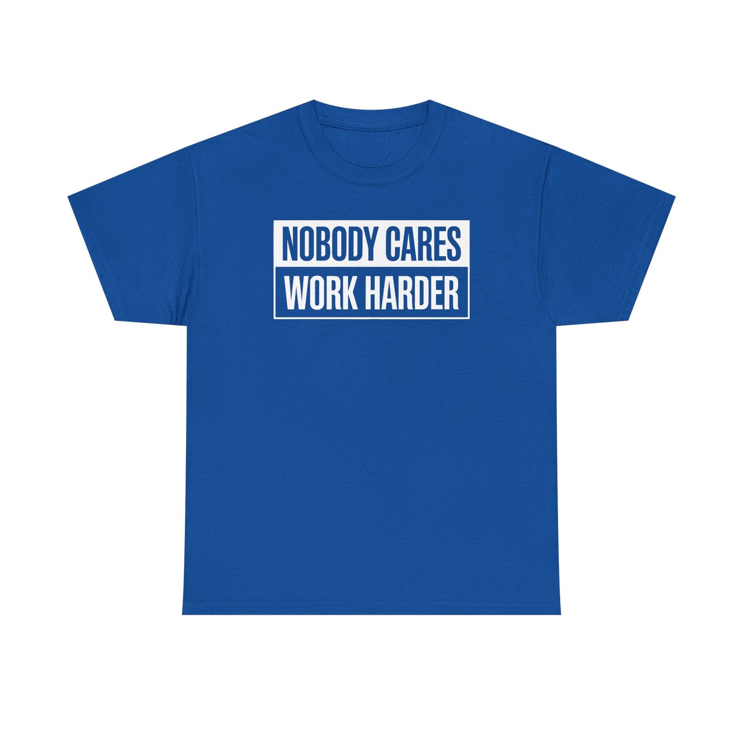 Nobody Cares Work Harder Fitness Workout Gym Gift T-Shirt