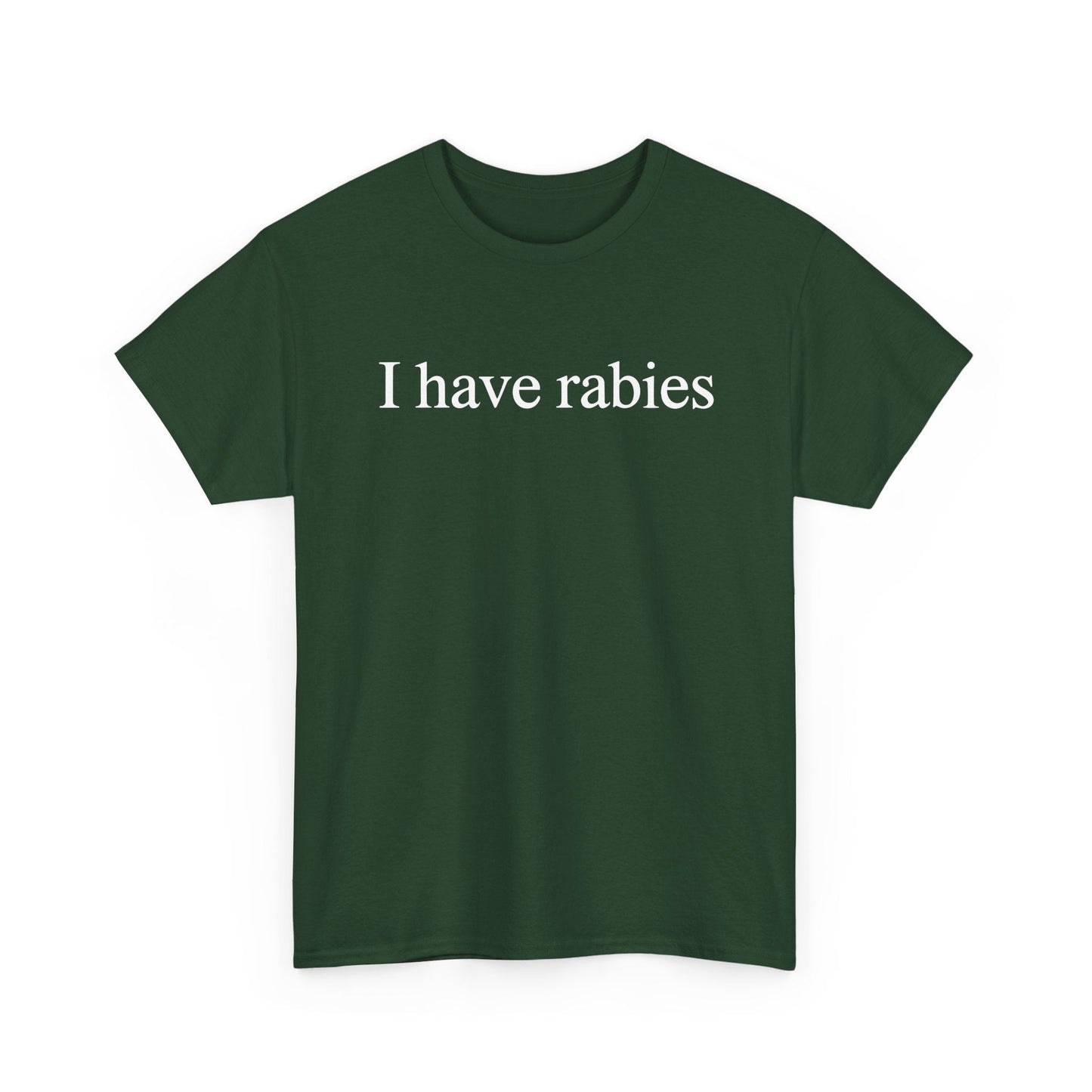 Funny I Have Rabies T-Shirt